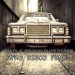 cover: Charlie Brown Superstar - Afro Disco Funk