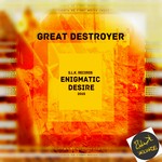 cover: Enigmatic Desire - Great Destroyer