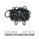 cover: Various - Essential Tech-House & Techno