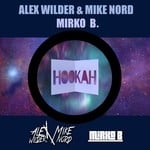 cover: Mike Nord|Alex Wilder|D J Mirko B - Hookah