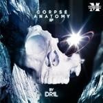 cover: Dri1l - Corpse Anatomy EP