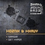 cover: Koznik & Khavy - Smasha / Get Hyper