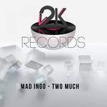 cover: Mad Ingo - Two Much