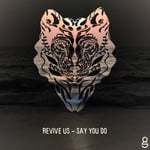 cover: Revive Us - Say You Do