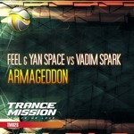 cover: Feel|Vadim Spark|Yan Space - Armageddon