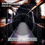 cover: Save Detroit - Focus EP