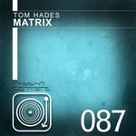 cover: Tom Hades - Matrix EP