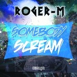 cover: Roger M - Somebody Scream