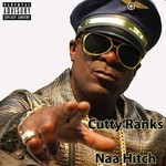 cover: Cutty Ranks - Naa Hitch