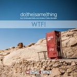 cover: Wtf! - Do The Same Thing EP