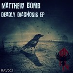 cover: Matthew Bomb - Deadly Diagnosis EP