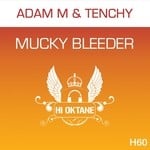 cover: Tenchy|Adam M - Mucky Bleeder