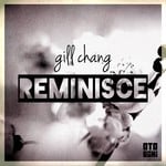 cover: Gill Chang - Reminisce