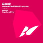 cover: Dousk - Look Good Tonight (BC edition)