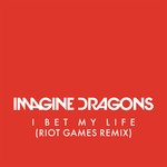 cover: Imagine Dragons - I Bet My Life (Riot Games Remix)