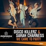 cover: Disco Killerz|Sarah Charness - We Came To Party