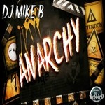 cover: Dj Mike B - Anarchy