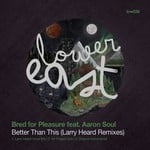 cover: Aaron Soul|Bred For Pleasure - Better Than This (Larry Heard Remixes)