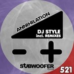 cover: Dj Style - Annihilation Including Remixes