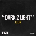 cover: Dj Efx - Dark 2 Light EP