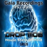 cover: Drop Mob - House State Of Mind