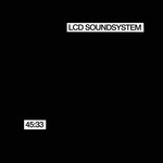 cover: Lcd Soundsystem - 45:33