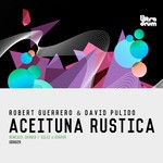 cover: David Pulido|Guerrero, Robert - Aceituna Rustica EP