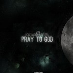 cover: Hollywood Hustlers - Pray To God