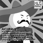 cover: Acid Kit - Viva Mexico Cabrones (remixes) 2014