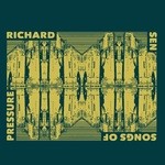 cover: Richard Sen - Songs Of Pressure