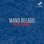 cover: Manu Delago - Silver Kobalt