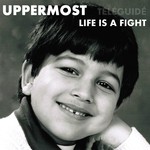 cover: Uppermost - Life Is A Fight