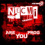 cover: Necmi - Are You Prog (the remixes)