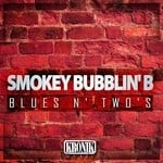 cover: Smokey Bubblin B - Blues N' Two's