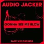 cover: Audio Jacker - Gonna See Me Blow