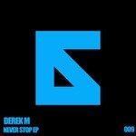 cover: Derek M - Never Stop - EP