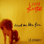 cover: Lion Babe - Treat Me Like Fire (UK Remixes)