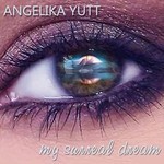 cover: Angelika Yutt - My Surreal Dream