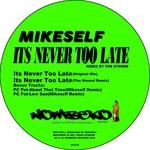 cover: Mikeself|Pc Pat - Its Never Too Late