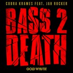 cover: Jah Rocker|Cobra Krames - Bass 2 Death