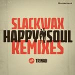 cover: Slackwax|Trinah - Happy Soul: The Remixes