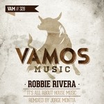 cover: Robbie Rivera - It's All About House Music