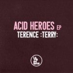 cover: Terence Terry - Acid Heroes