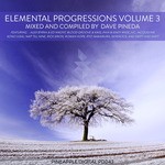 cover: Pineda, Dave|Various - Elemental Progressions Vol 3 (unmixed tracks)