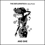 cover: Defloristics, The|Gary Poole - And She