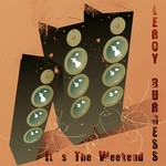 cover: Leroy Burgess - Its The Weekend