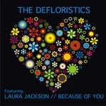 cover: Defloristics, The|Laura Jackson - Because Of You