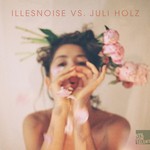 cover: Illesnoise|Juli Holz - Illesnoise vs Juli Holz