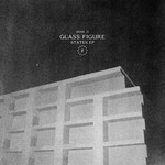 cover: Glass Figure - Zone 21: States EP