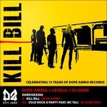 cover: Dope Ammo - Kill Bill 2013 (remixes)